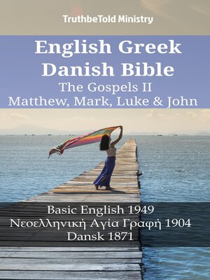 cover image of English Greek Danish Bible--The Gospels II--Matthew, Mark, Luke & John
